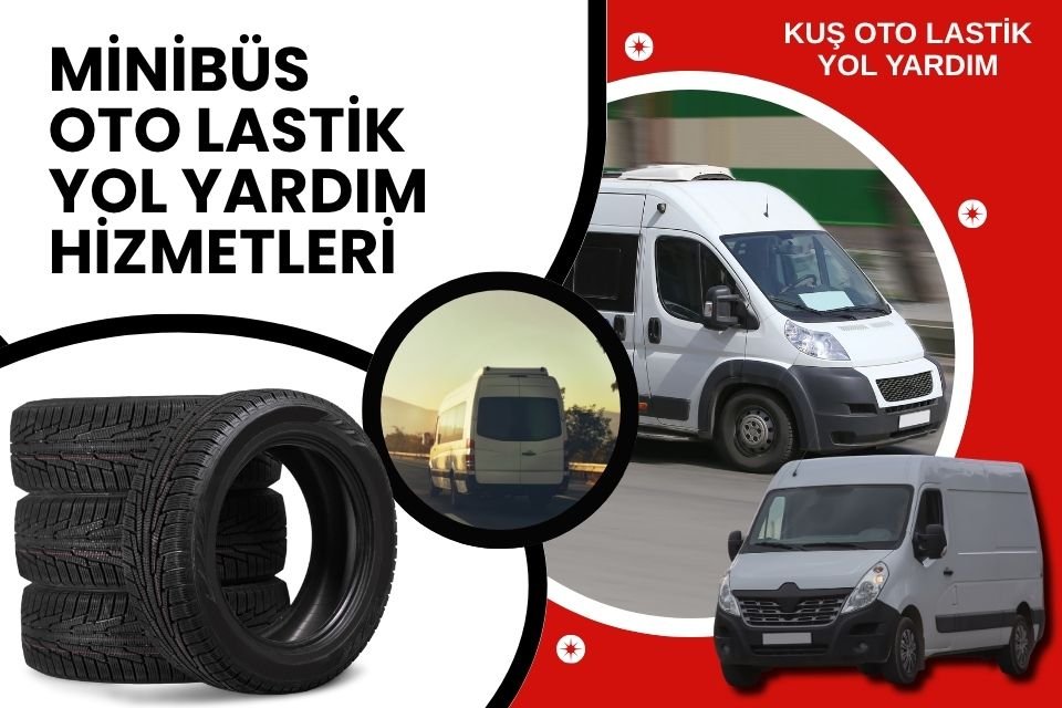 Minibüs Oto Lastik Yol Yardım Hizmetleri